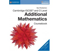 Cambridge IGCSE® and O Level Additional Mathematics Coursebook