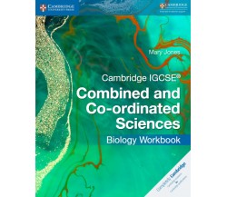 Cambridge IGCSE® Combined and Co-ordinated Sciences Biology Workbook