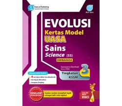 Evolusi Kertas Model UASA Sains (Dwibahasa) Tingkatan 3