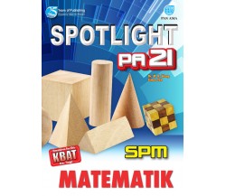SPOTLIGHT PA 21 SPM Matematik