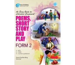 AN EASY GUIDE TO LITERATURE COMPONENT Poems, Short Stories and Play Form 2