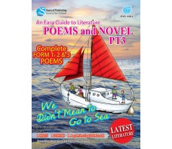 AN EASY GUIDE TO LITERATURE COMPONENT Poems and Novel We Didn't Mean To Go To The Sea PT3