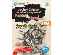 AN EASY GUIDE TO LITERATURE COMPONENT Poems and Novel Dear Mr Kilmer SPM