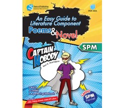 AN EASY GUIDE TO LITERATURE COMPONENT Poems and Novel Captain Nobody SPM