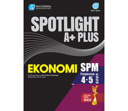 Spotlight A+ Plus SPM Ekonomi