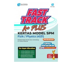Fast Track A+ Plus Kertas Model Fizik (Dwibahasa) SPM