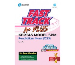 Fast Track A+ Plus Kertas Model Pendidikan Moral SPM 
