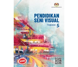 Buku Teks Pendidikan Seni Visual Tingkatan 5