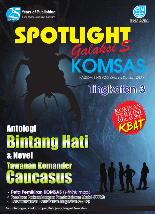 Spotlight Galaksi S Komsas Antologi Dan Novel Chot Tingkatan 3